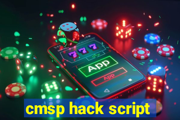 cmsp hack script